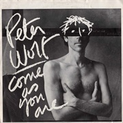 Come as You Are - Peter Wolf