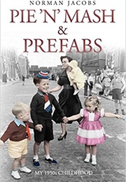 Pie &#39;N&#39; Mash and Prefabs (Norman Jacobs)