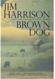 Brown Dog (Jim Harrison)