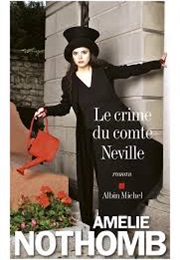 Le Crime Du Comte Neville (Amelie Nothomb)