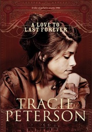 A Love to Last Forever (Tracie Peterson)