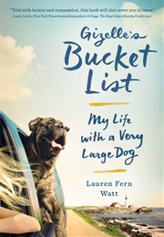 Gizelle&#39;s Bucket List: My Life With a Very Large Dog (Lauren Fern Watt)