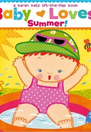 Baby Loves Summer! (Karen Katz)