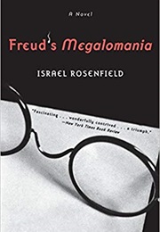 Freud&#39;s Megalomania (Israel Rosenfield)