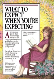 What to Expect When You&#39;re Expecting (Arlene Eisenberg)