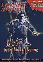 Lone Wolf and Cub: Baby Cart in the Land of Demons