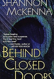 Behind Closed Doors (Shannon McKenna)