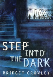 Step Into the Dark (Bridget Crowley)