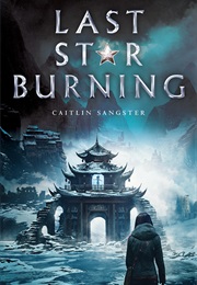 Last Star Burning (Caitlin Sangster)