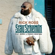 Stay Schemin&#39; - Rick Ross Ft. Drake, French Montana