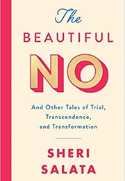 The Beautiful No (Sheri Salata)