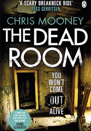 The Dead Room (Chris Mooney)