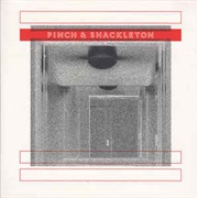 Pinch &amp; Shackleton - Pinch &amp; Shackleton