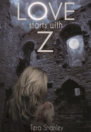 Love Starts With Z (Tera Shanley)