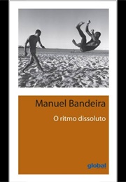 Ritmo Dissoluto (Manoel Bandeira)