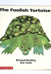 The Foolish Tortoise (Richard Buckley)