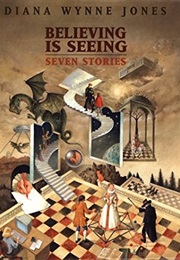 Believing Is Seeing (Diana Wynne Jones)