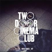 Cigarettes in the Theatre - Two Door Cinema Club