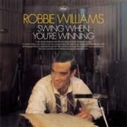 Robbie Williams - Swing When You&#39;re Winning