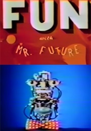 Fun With Mr. Future (1982)