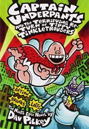 Captain Underpants and the Terrifying Return..... (Dav Pilkey)