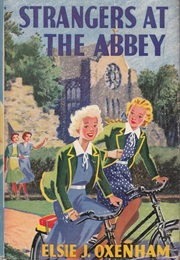 Strangers at the Abbey (Elsie J. Oxenham)