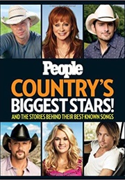 PEOPLE Country&#39;s Biggest Stars!: And the Stories Behind Their Best-Known Songs (People Magazine)