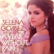 Selena Gomez &amp; the Scene- A Year Without Rain