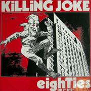 EIGHTIES - KILLING JOKE