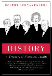 Distory: A Treasury of Historical Insults (Robert Schnakenberg)