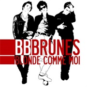 BB Brunes - Blonde Comme Moi