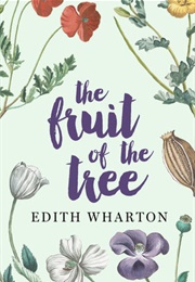 The Fruit of the Tree (Edith Wharton)