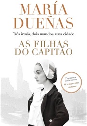 As Filhas Do Capitão (Maria Dueñas)