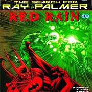 Countdown Presents: The Search for Ray Palmer: Red Rain