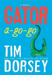 Gator A-Go-Go (Tim Dorsey)