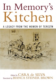 In Memory&#39;s Kitchen: A Legacy From the Women of Terezin (Cara De Silva)