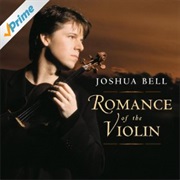 Romance of the Violin by Joshua Bell