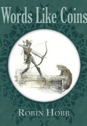 Words Like Coins (Realm of the Elderlings #1.5) (Robin Hobb, Tom Kidd (Illustrator))