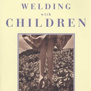 Welding With Children (Tim Gautreaux)