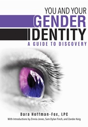 You and Your Gender Identity: A Guide to Discovery (Dara Hoffman-Fox)