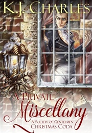 A Private Miscellany (K. J. Charles)