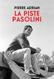 La Piste Pasolini (Pierre Adrian)