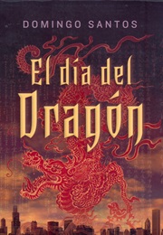 El Día Del Dragón (Domingo Santos)