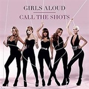 Girls Aloud - Call the Shots