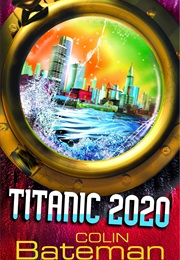 Titanic 2020 (Colin Bateman)