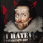 Hate Shakespeare