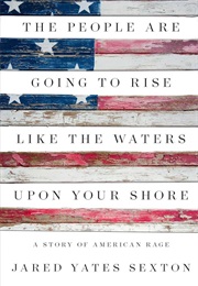 The People Are Going to Rise Like the Waters Upon Your Shore (Jared Sexton)