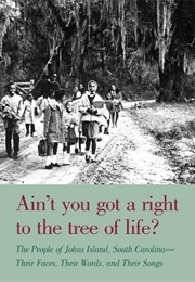 Ain&#39;t You Got a Right to the Tree of Life? (Guy Carawan)