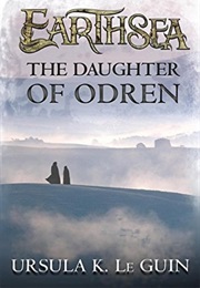 The Daughter of Odren (Ursula K. Le Guin)