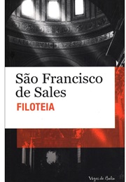 Filotéia - Introdução À Vida Devota (São Francisco De Sales)